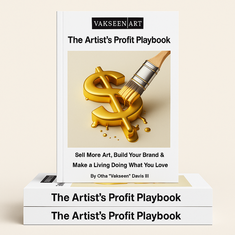The Artist’s Profit Playbook: Sell More Art, Build Your Brand & Make a Living Doing What You Love - Premium Edition - E-book